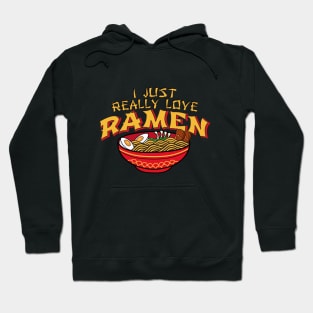 I just really love ramen Hoodie